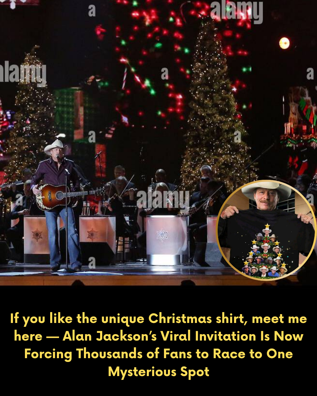 If you like the unique Christmas shirt, meet me here — Alan Jackson’s Viral Invitation Is Now Forcing Thousands of Fans to Race to One Mysterious Spot