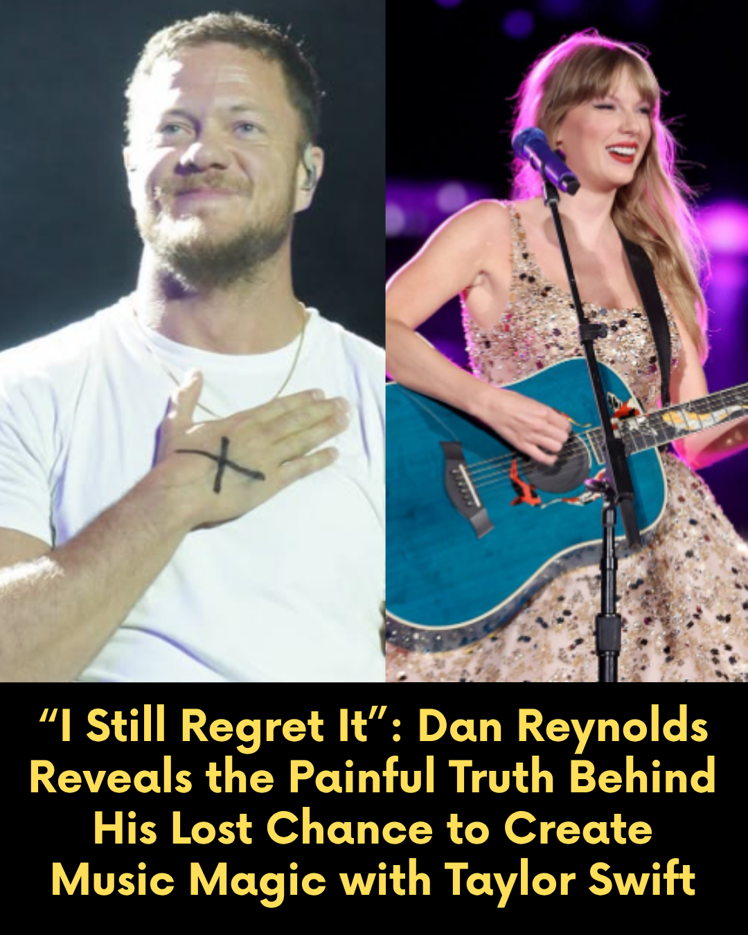 “I Still Regret It”: Dan Reynolds Reveals the Painful Truth Behind His Lost Chance to Create Music Magic with Taylor Swift