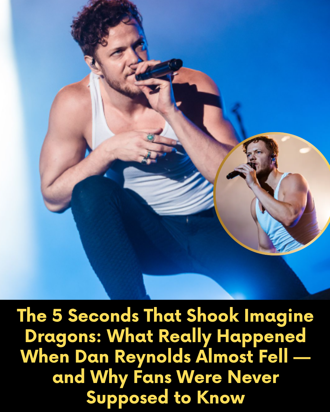 The 5 Seconds That Shook Imagine Dragons: What Really Happened When Dan Reynolds Almost Fell — and Why Fans Were Never Supposed to Know