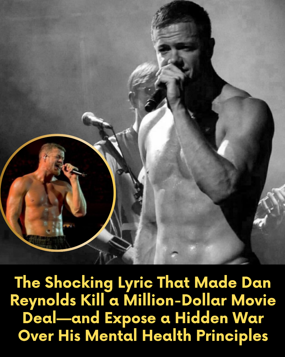 The Shocking Lyric That Made Dan Reynolds Kill a Million-Dollar Movie Deal—and Expose a Hidden War Over His Mental Health Principles