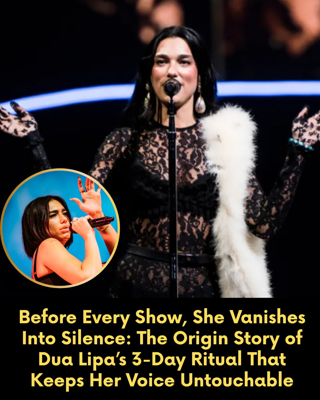 Before Every Show, She Vanishes Into Silence: The Origin Story of Dua Lipa’s 3-Day Ritual That Keeps Her Voice Untouchable