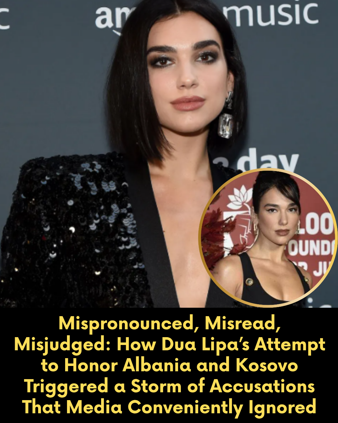 Mispronounced, Misread, Misjudged: How Dua Lipa’s Attempt to Honor Albania and Kosovo Triggered a Storm of Accusations That Media Conveniently Ignored