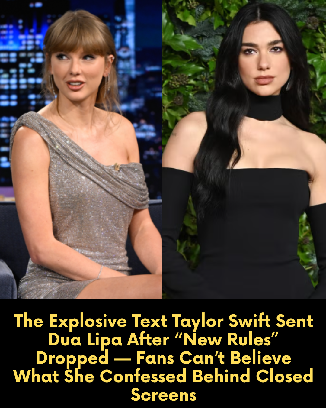 The Explosive Text Taylor Swift Sent Dua Lipa After “New Rules” Dropped — Fans Can’t Believe What She Confessed Behind Closed Screens