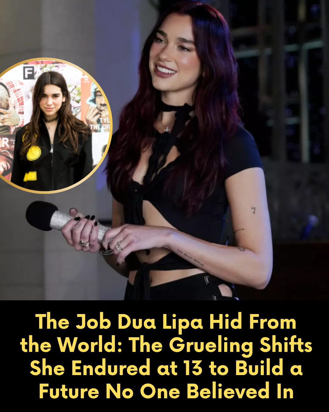 The Job Dua Lipa Hid From the World: The Grueling Shifts She Endured at 13 to Build a Future No One Believed In