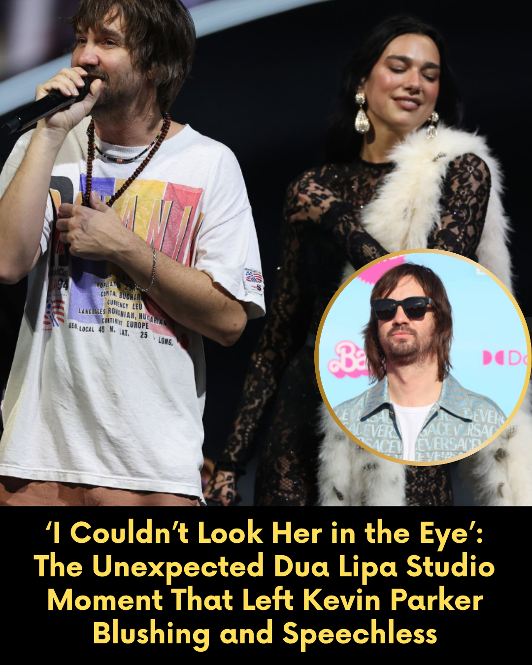 ‘I Couldn’t Look Her in the Eye’: The Unexpected Dua Lipa Studio Moment That Left Kevin Parker Blushing and Speechless