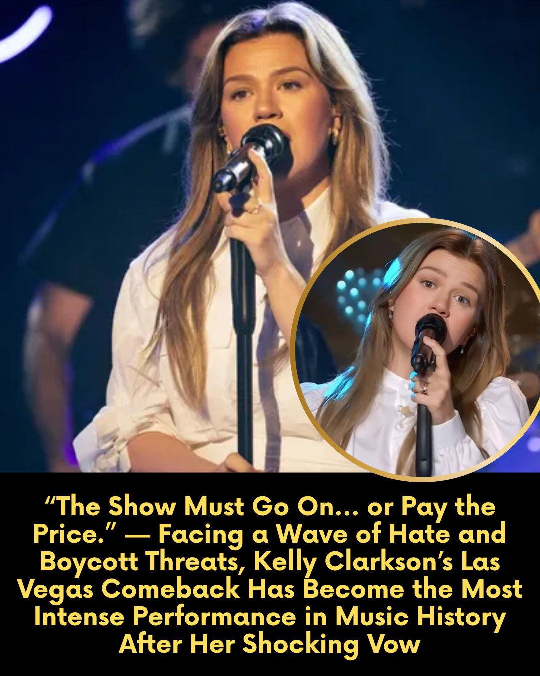 “The Show Must Go On… or Pay the Price.” — Facing a Wave of Hate and Boycott Threats, Kelly Clarkson’s Las Vegas Comeback Has Become the Most Intense Performance in Music History After Her Shocking Vow