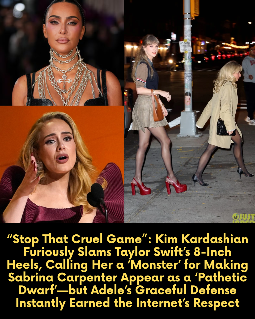 “Stop That Cruel Game”: Kim Kardashian Furiously Slams Taylor Swift’s 8-Inch Heels, Calling Her a ‘Monster’ for Making Sabrina Carpenter Appear as a ‘Pathetic Dwarf’—but Adele’s Graceful Defense Instantly Earned the Internet’s Respect