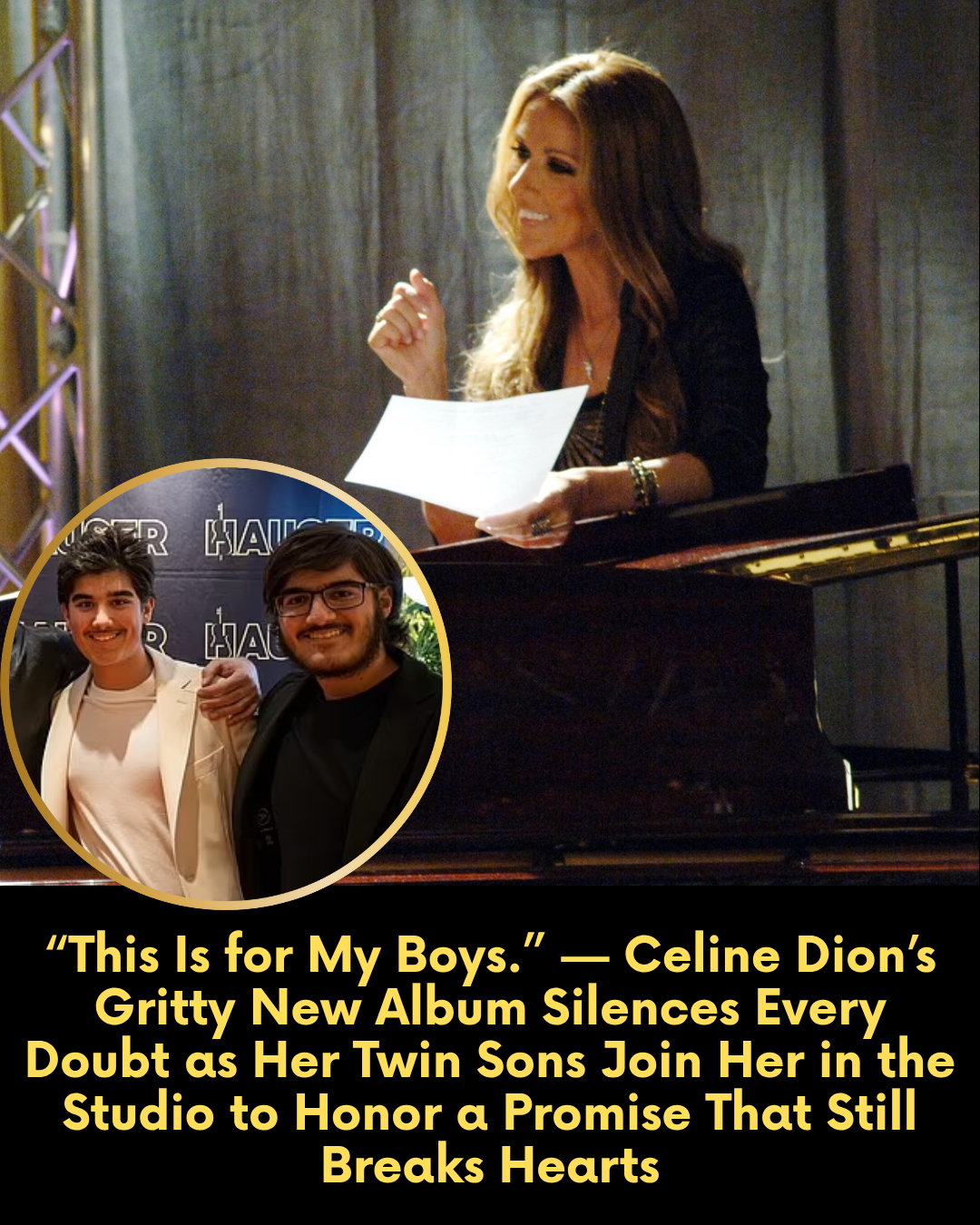 “This Is for My Boys.” — Celine Dion’s Gritty New Album Silences Every Doubt as Her Twin Sons Join Her in the Studio to Honor a Promise That Still Breaks Hearts