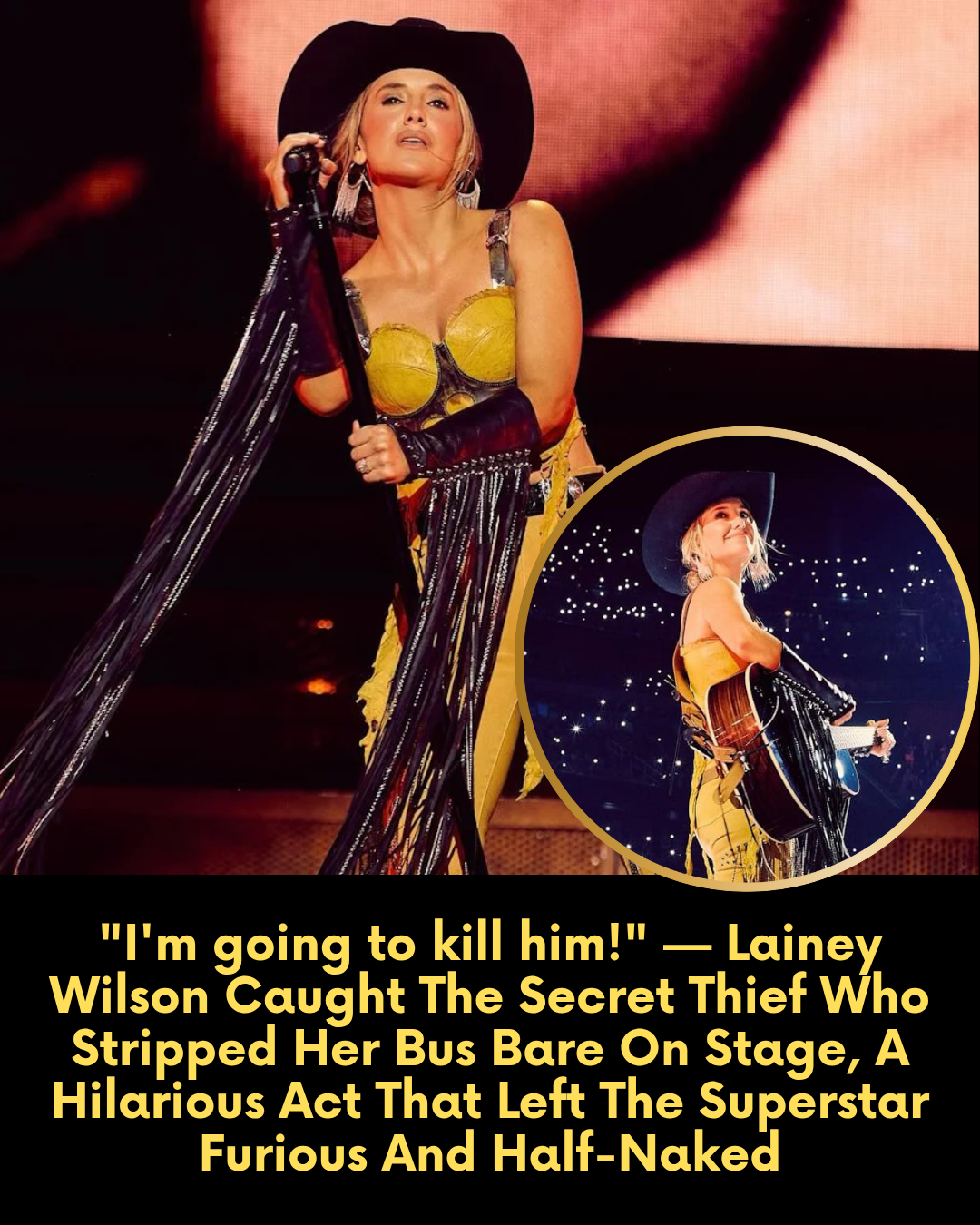 “I’m going to kill him!” — Lainey Wilson Caught The Secret Thief Who Stripped Her Bus Bare On Stage, A Hilarious Act That Left The Superstar Furious And Half-Naked