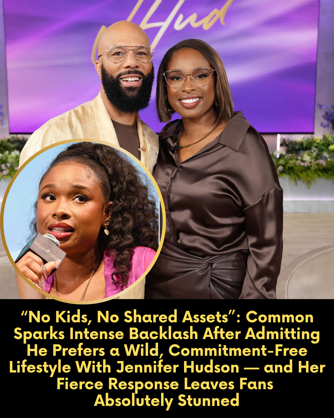 “No Kids, No Shared Assets”: Common Sparks Intense Backlash After Admitting He Prefers a Wild, Commitment-Free Lifestyle With Jennifer Hudson — and Her Fierce Response Leaves Fans  Absolutely Stunned