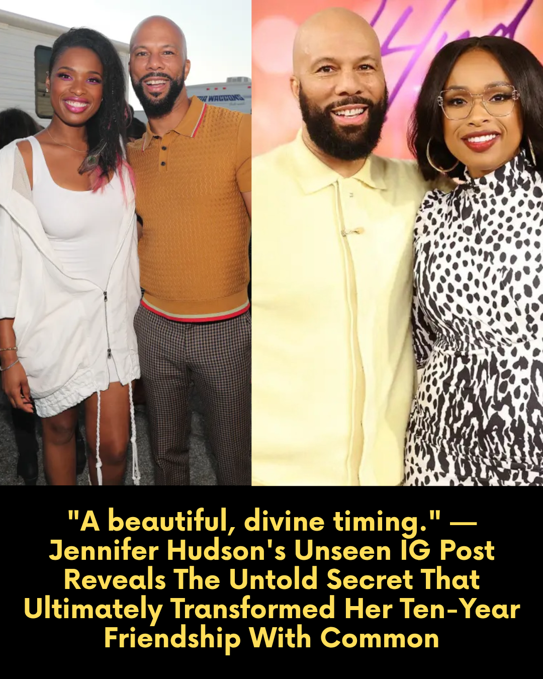 “A beautiful, divine timing.” — Jennifer Hudson’s Unseen IG Post Reveals The Untold Secret That Ultimately Transformed Her Ten-Year Friendship With Common
