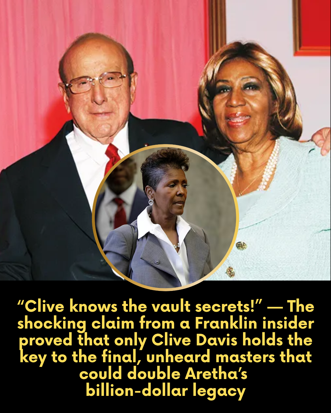 “Clive Knows The Vault Secrets!” — The shocking claim from a Franklin insider proved that only Clive Davis holds the key to the final, unheard masters that could double Aretha’s billion-dollar legacy.