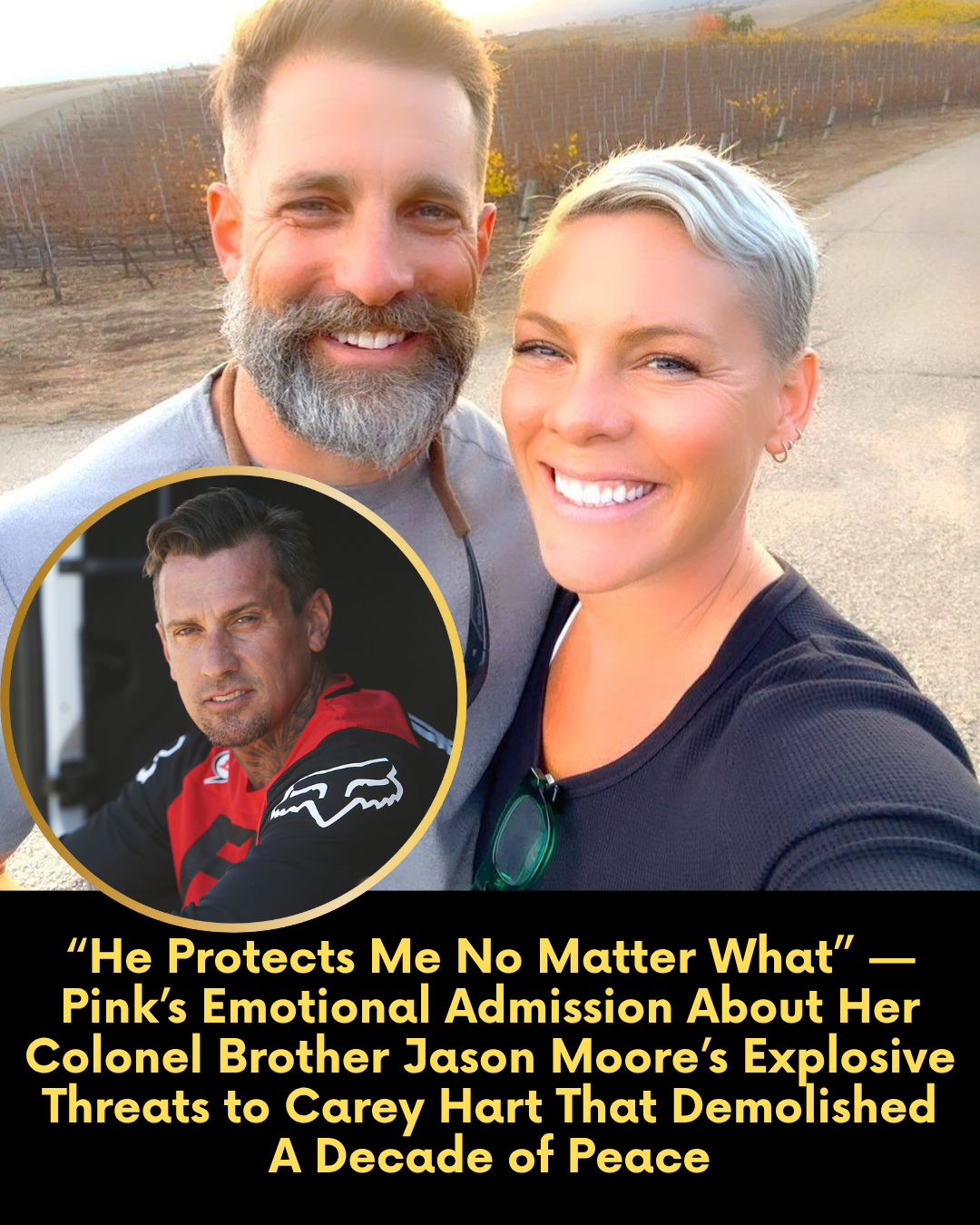 “He Protects Me No Matter What” — Pink’s Emotional Admission About Her Colonel Brother Jason Moore’s Explosive Threats to Carey Hart That Demolished A Decade of Peace