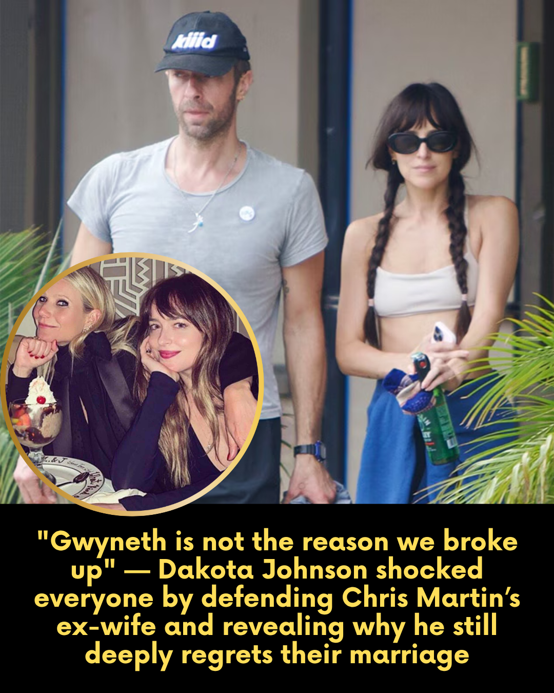 “Gwyneth is not the reason we broke up” — Dakota Johnson shocked everyone by defending Chris Martin’s ex-wife and revealing why he still deeply regrets their marriage