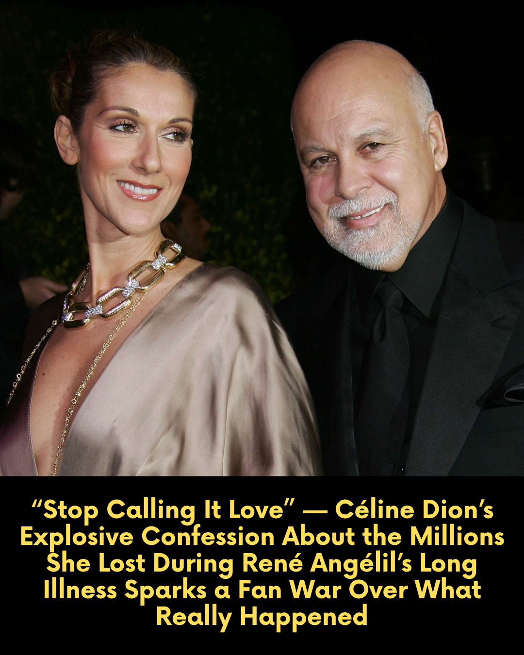 “Stop Calling It Love” — Céline Dion’s Explosive Confession About the Millions She Lost During René Angélil’s Long Illness Sparks a Fan War Over What Really Happened