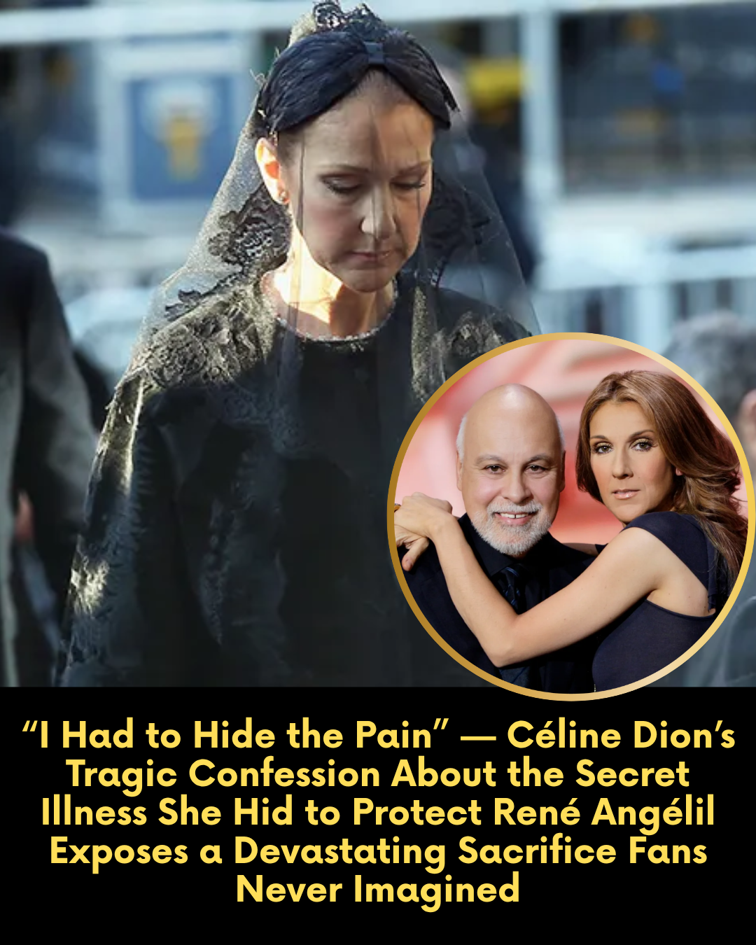 “I Had to Hide the Pain” — Céline Dion’s Tragic Confession About the Secret Illness She Hid to Protect René Angélil Exposes a Devastating Sacrifice Fans Never Imagined