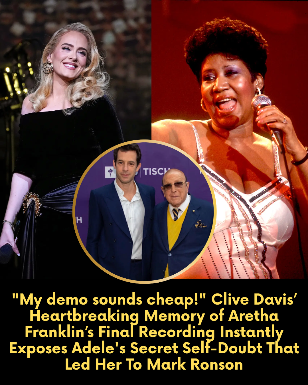 “My demo sounds cheap!” Clive Davis’ Heartbreaking Memory of Aretha Franklin’s Final Recording Instantly Exposes Adele’s Secret Self-Doubt That Led Her To Mark Ronson