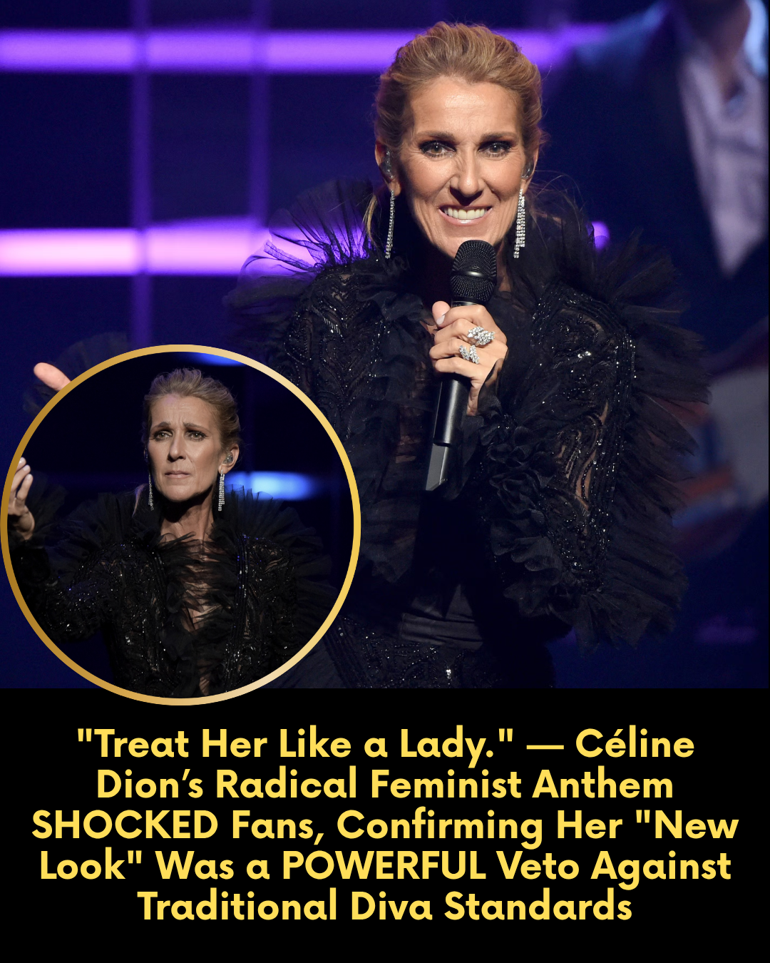 “Treat Her Like a Lady.” — Céline Dion’s Radical Feminist Anthem SHOCKED Fans, Confirming Her “New Look” Was a POWERFUL Veto Against Traditional Diva Standards.
