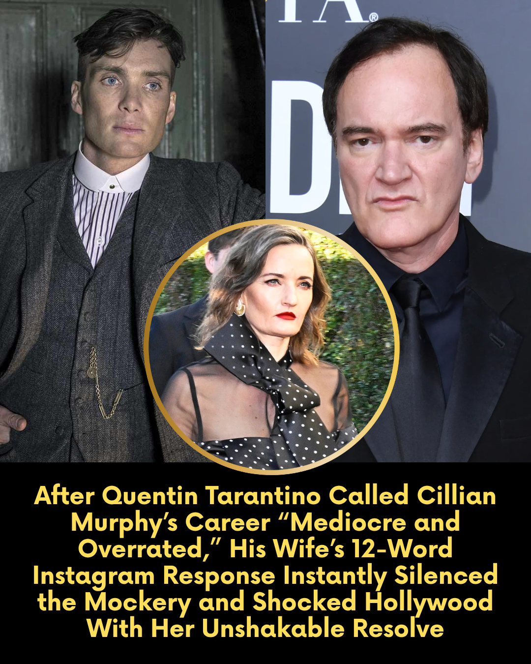 After Quentin Tarantino Called Cillian Murphy’s Career “Mediocre and Overrated,” His Wife’s 12-Word Instagram Response Instantly Silenced the Mockery and Shocked Hollywood With Her Unshakable Resolve.