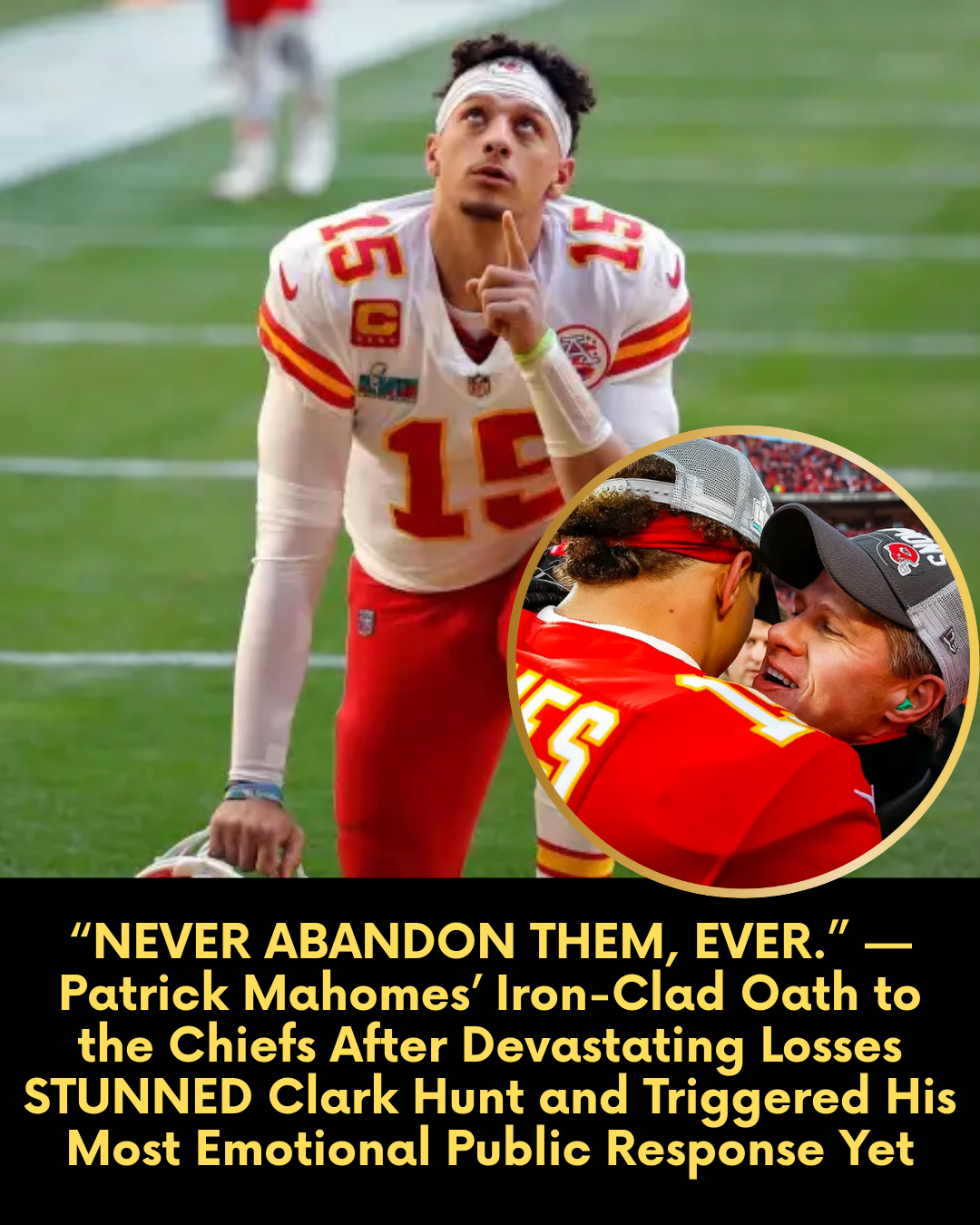 “NEVER ABANDON THEM, EVER.” — Patrick Mahomes’ Iron-Clad Oath to the Chiefs After Devastating Losses STUNNED Clark Hunt and Triggered His Most Emotional Public Response Yet