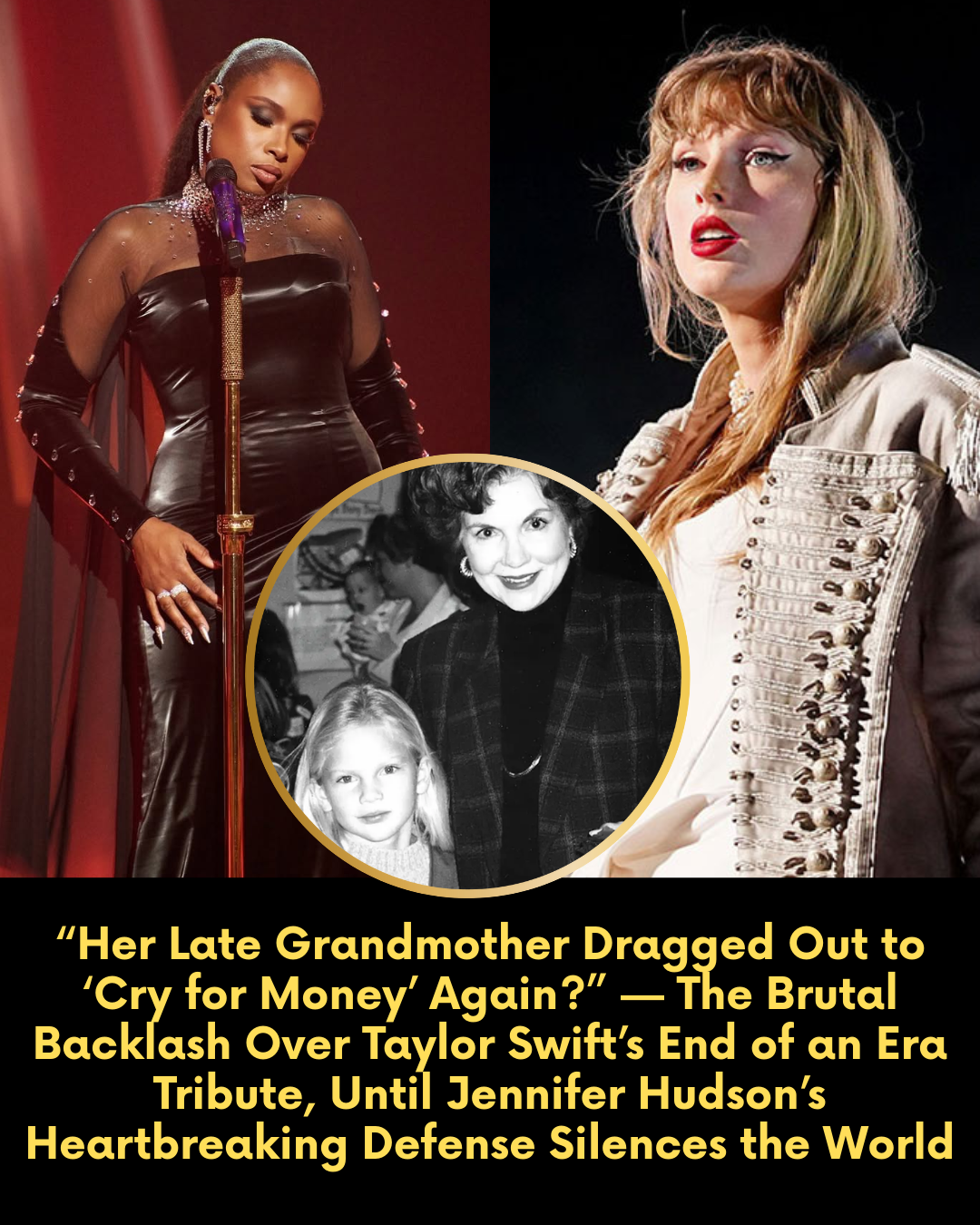 “Her Late Grandmother Dragged Out to ‘Cry for Money’ Again?” — The Brutal Backlash Over Taylor Swift’s End of an Era Tribute, Until Jennifer Hudson’s Heartbreaking Defense Silences the World