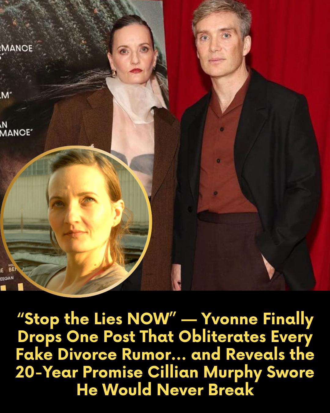 “Stop the Lies NOW” — Yvonne Finally Drops One Post That Obliterates Every Fake Divorce Rumor… and Reveals the 20-Year Promise Cillian Murphy Swore He Would Never Break