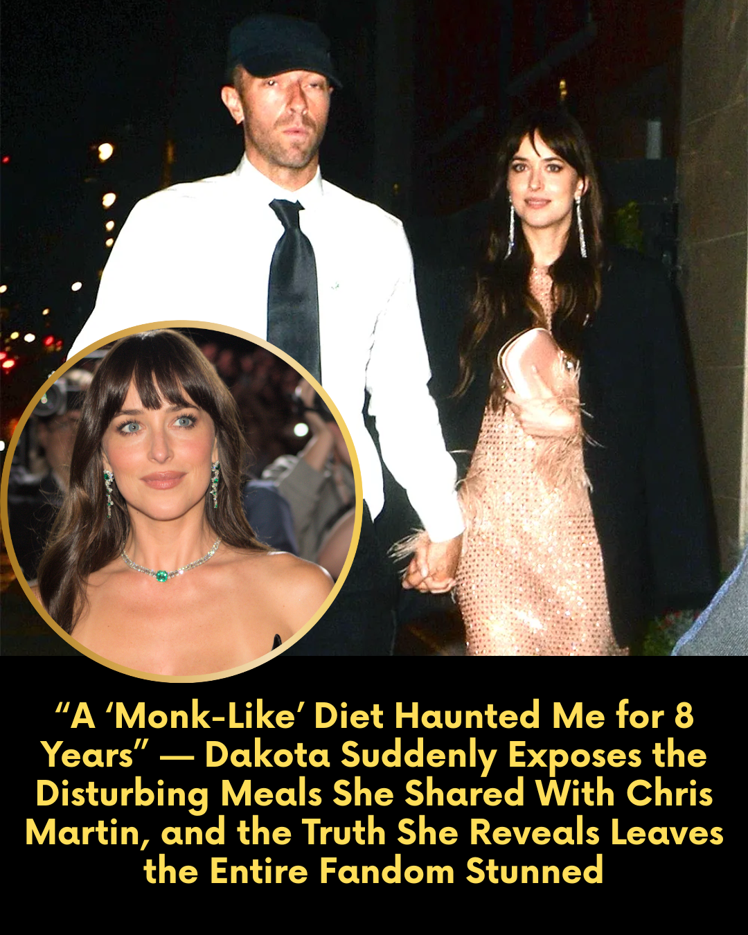 “A ‘Monk-Like’ Diet Haunted Me for 8 Years” — Dakota Suddenly Exposes the Disturbing Meals She Shared With Chris Martin, and the Truth She Reveals Leaves the Entire Fandom Stunned