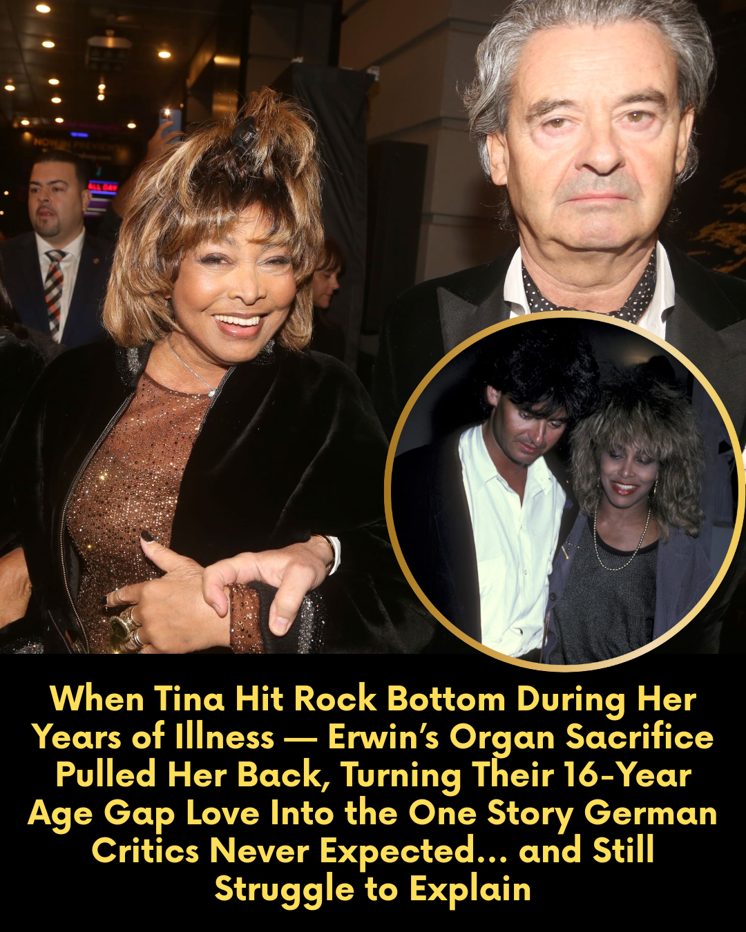 When Tina Hit Rock Bottom During Her Years of Illness — Erwin’s Organ Sacrifice Pulled Her Back, Turning Their 16-Year Age Gap Love Into the One Story German Critics Never Expected… and Still Struggle to Explain