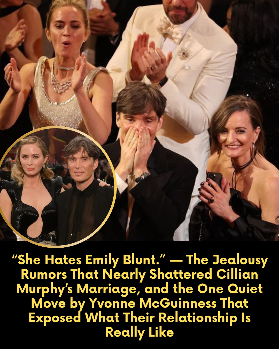 “She Hates Emily Blunt.” — The Jealousy Rumors That Nearly Shattered Cillian Murphy’s Marriage, and the One Quiet Move by Yvonne McGuinness That Exposed What Their Relationship Is Really Like