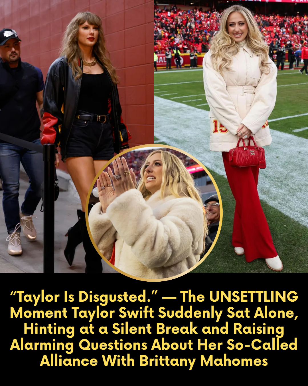“Taylor Is Disgusted.” — The UNSETTLING Moment Taylor Swift Suddenly Sat Alone, Hinting at a Silent Break and Raising Alarming Questions About Her So-Called Alliance With Brittany Mahomes