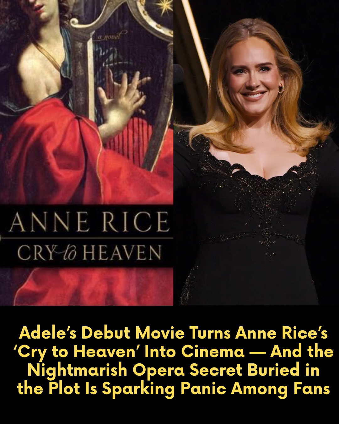 Adele’s Debut Movie Turns Anne Rice’s ‘Cry to Heaven’ Into Cinema — And the Nightmarish Opera Secret Buried in the Plot Is Sparking Panic Among Fans