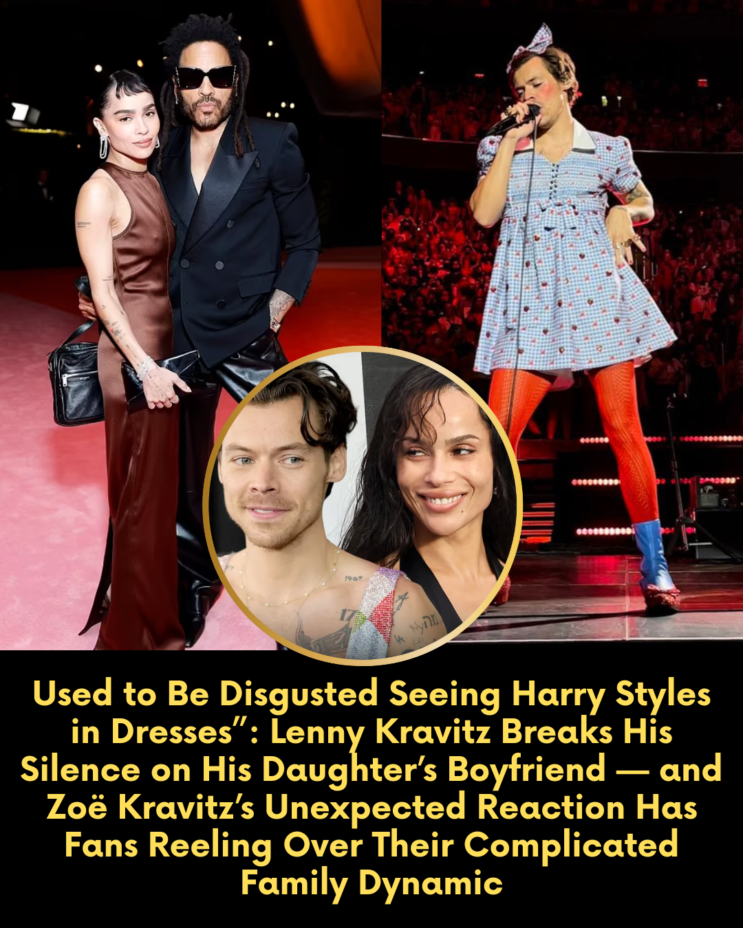 Used to Be Disgusted Seeing Harry Styles in Dresses”: Lenny Kravitz Breaks His Silence on His Daughter’s Boyfriend — and Zoë Kravitz’s Unexpected Reaction Has Fans Reeling Over Their Complicated Family Dynamic