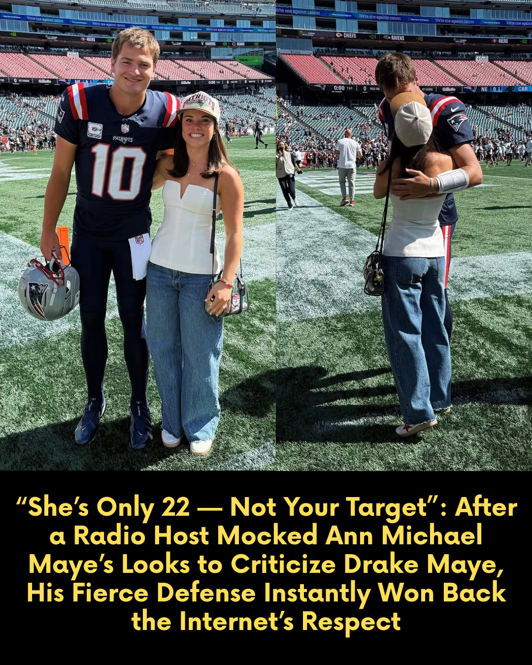 “She’s Only 22 — Not Your Target”: After a Radio Host Mocked Ann Michael Maye’s Looks to Criticize Drake Maye, His Fierce Defense Instantly Won Back the Internet’s Respect