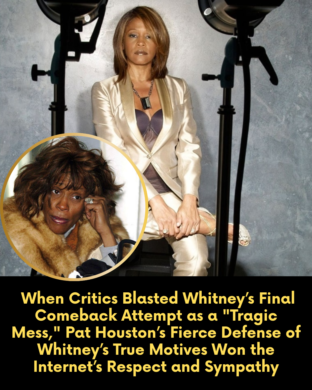 When Critics Blasted Whitney’s Final Comeback Attempt as a “Tragic Mess,” Pat Houston’s Fierce Defense of Whitney’s True Motives Won the Internet’s Respect and Sympathy