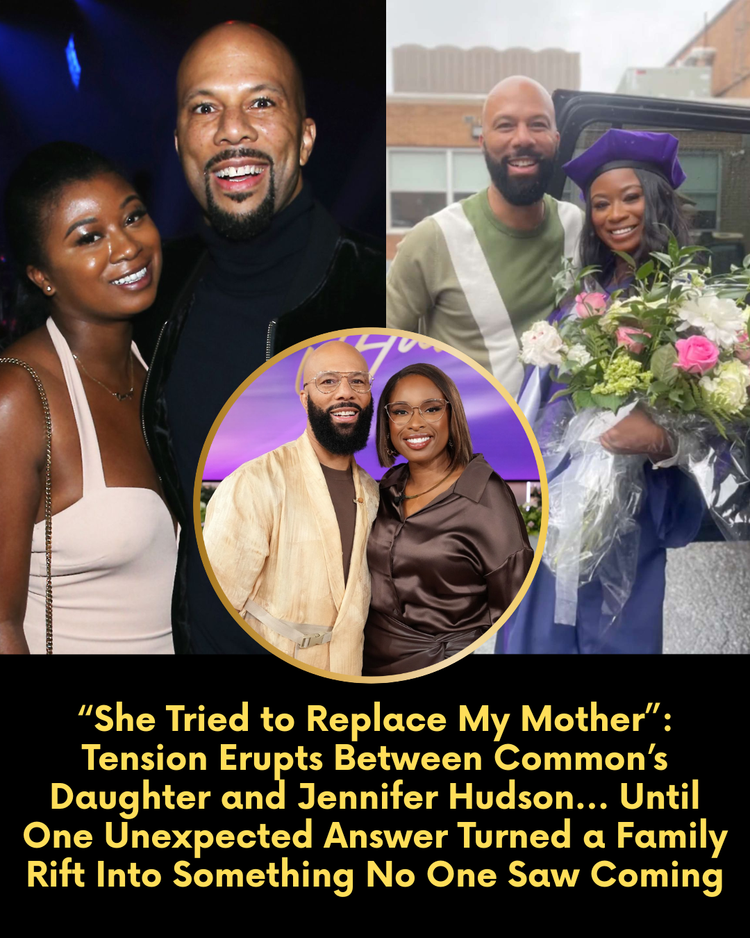 “She Tried to Replace My Mother.” — Tension Erupts Between Common’s Daughter and Jennifer Hudson… Until One Unexpected Answer Turned a Family Rift Into Something No One Saw Coming