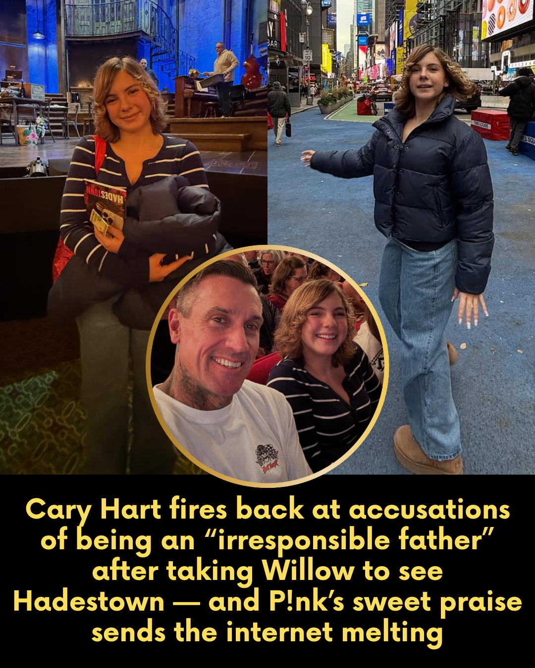 Cary Hart fires back at accusations of being an “irresponsible father” after taking Willow to see Hadestown — and P!nk’s sweet praise sends the internet melting