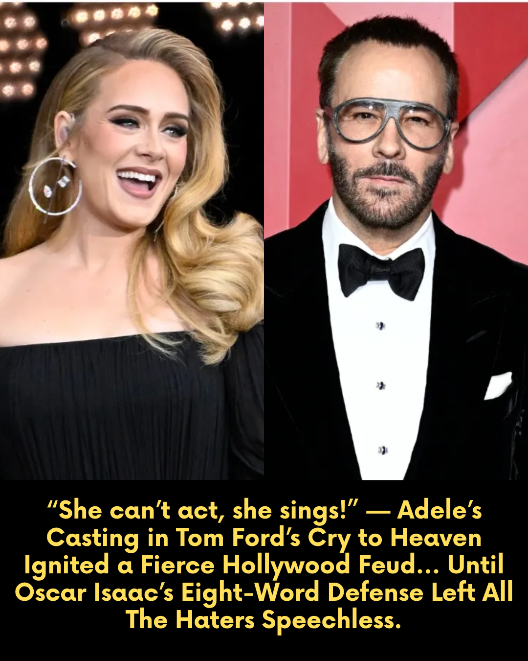 “She can’t act, she sings!” — Adele’s Casting in Tom Ford’s Cry to Heaven Ignited a Fierce Hollywood Feud… Until Oscar Isaac’s Eight-Word Defense Left All The Haters Speechless.