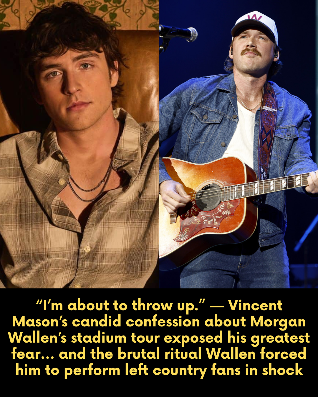 “I’m about to throw up.” — Vincent Mason’s candid confession about Morgan Wallen’s stadium tour exposed his greatest fear… and the brutal ritual Wallen forced him to perform left country fans in shock