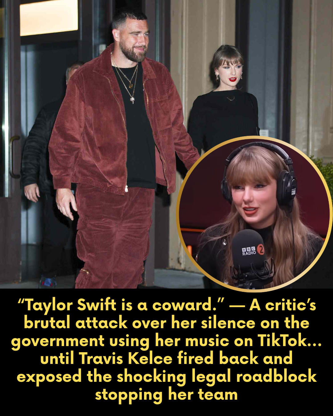 “Taylor Swift is a coward.” — A critic’s brutal attack over her silence on the government using her music on TikTok… until Travis Kelce fired back and exposed the shocking legal roadblock stopping her team