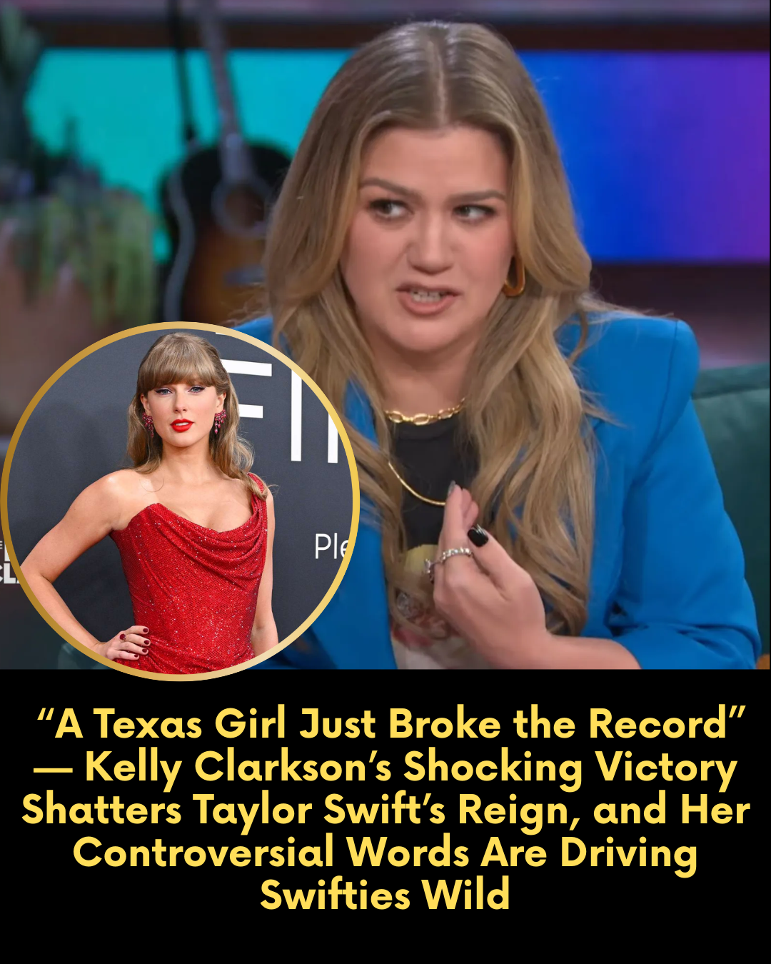 “A Texas Girl Just Broke the Record” — Kelly Clarkson’s Shocking Victory Shatters Taylor Swift’s Reign, and Her Controversial Words Are Driving Swifties Wild.