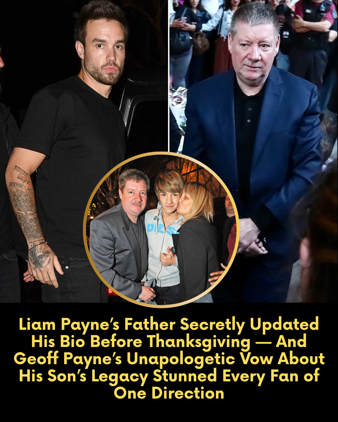 Liam Payne’s Father Secretly Updated His Bio Before Thanksgiving — And Geoff Payne’s Unapologetic Vow About His Son’s Legacy Stunned Every Fan of One Direction