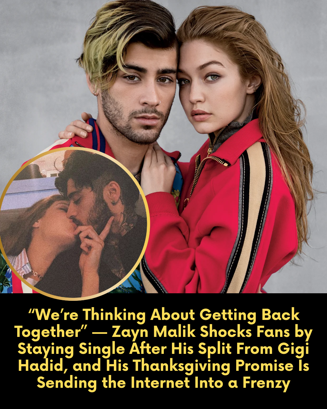 “We’re Thinking About Getting Back Together” — Zayn Malik Shocks Fans by Staying Single After His Split From Gigi Hadid, and His Thanksgiving Promise Is Sending the Internet Into a Frenzy