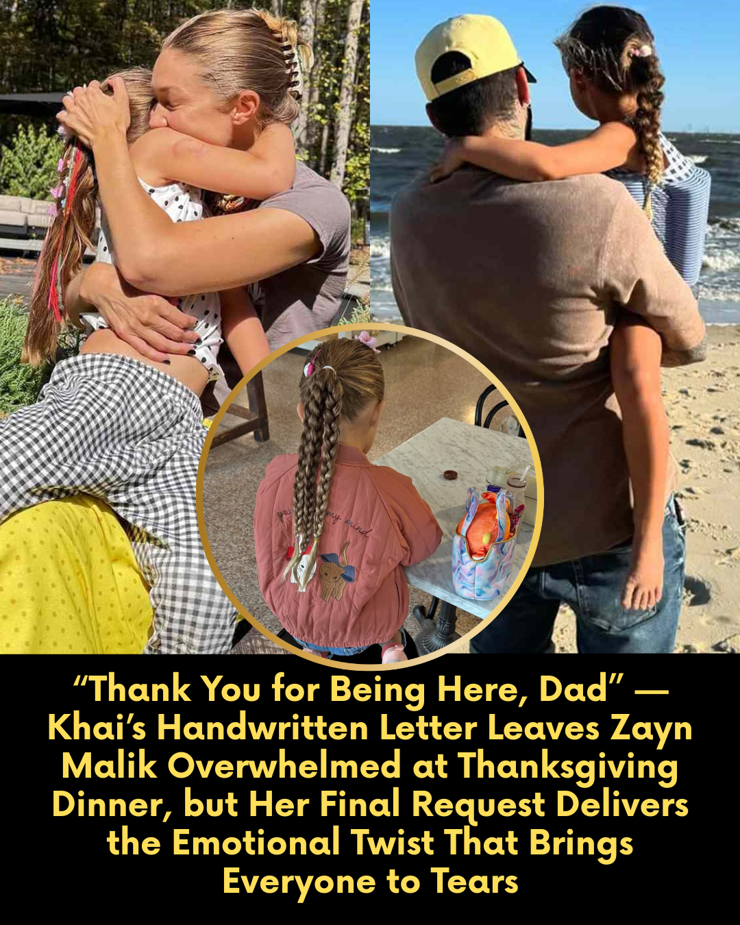“Thank You for Being Here, Dad” — Khai’s Handwritten Letter Leaves Zayn Malik Overwhelmed at Thanksgiving Dinner, but Her Final Request Delivers the Emotional Twist That Brings Everyone to Tears