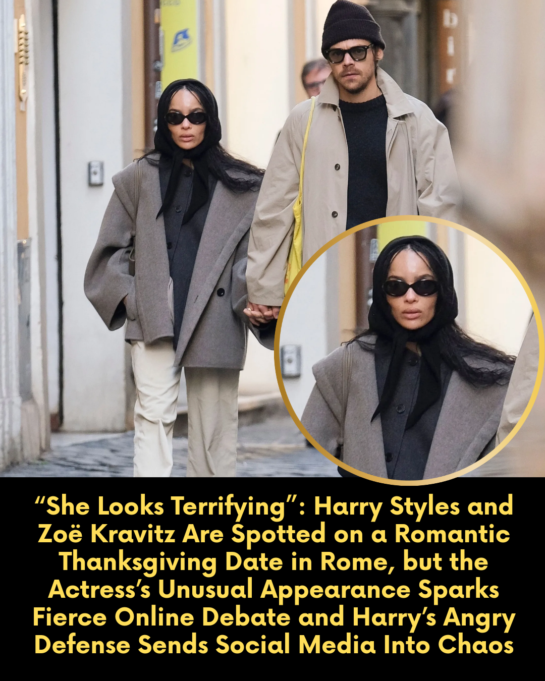 “She Looks Terrifying”: Harry Styles and Zoë Kravitz Are Spotted on a Romantic Thanksgiving Date in Rome, but the Actress’s Unusual Appearance Sparks Fierce Online Debate and Harry’s Angry Defense Sends Social Media Into Chaos