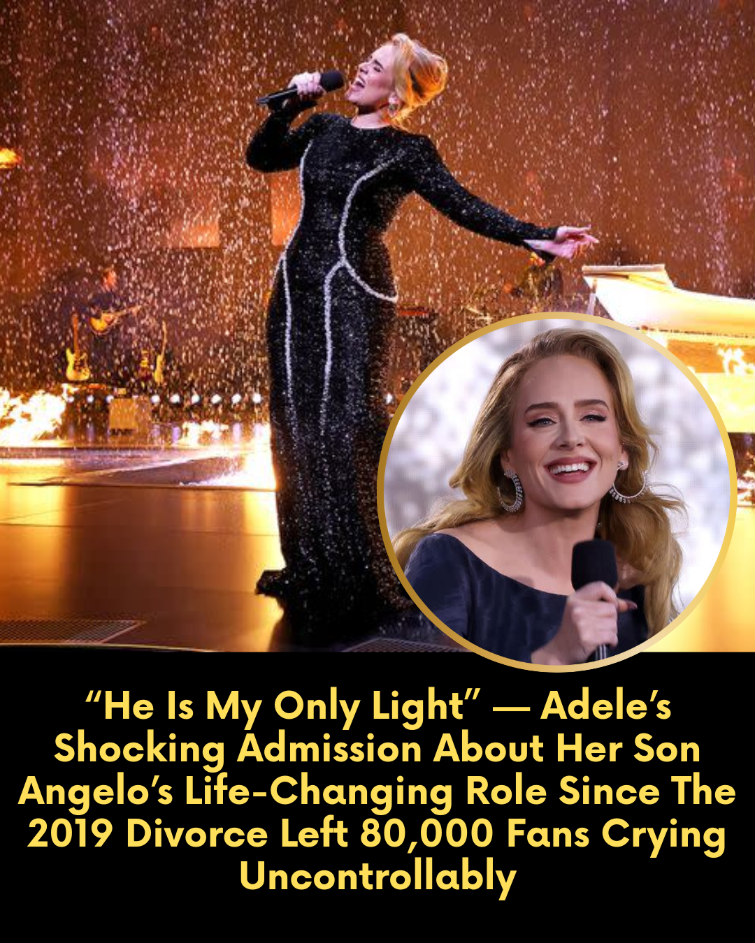 “He Is My Only Light” — Adele’s Shocking Admission About Her Son Angelo’s Life-Changing Role Since The 2019 Divorce Left 80,000 Fans Crying Uncontrollably