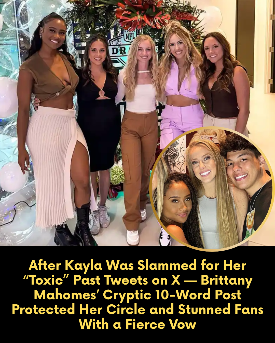 After Kayla Was Slammed for Her “Toxic” Past Tweets on X — Brittany Mahomes’ Cryptic 10-Word Post Protected Her Circle and Stunned Fans With a Fierce Vow