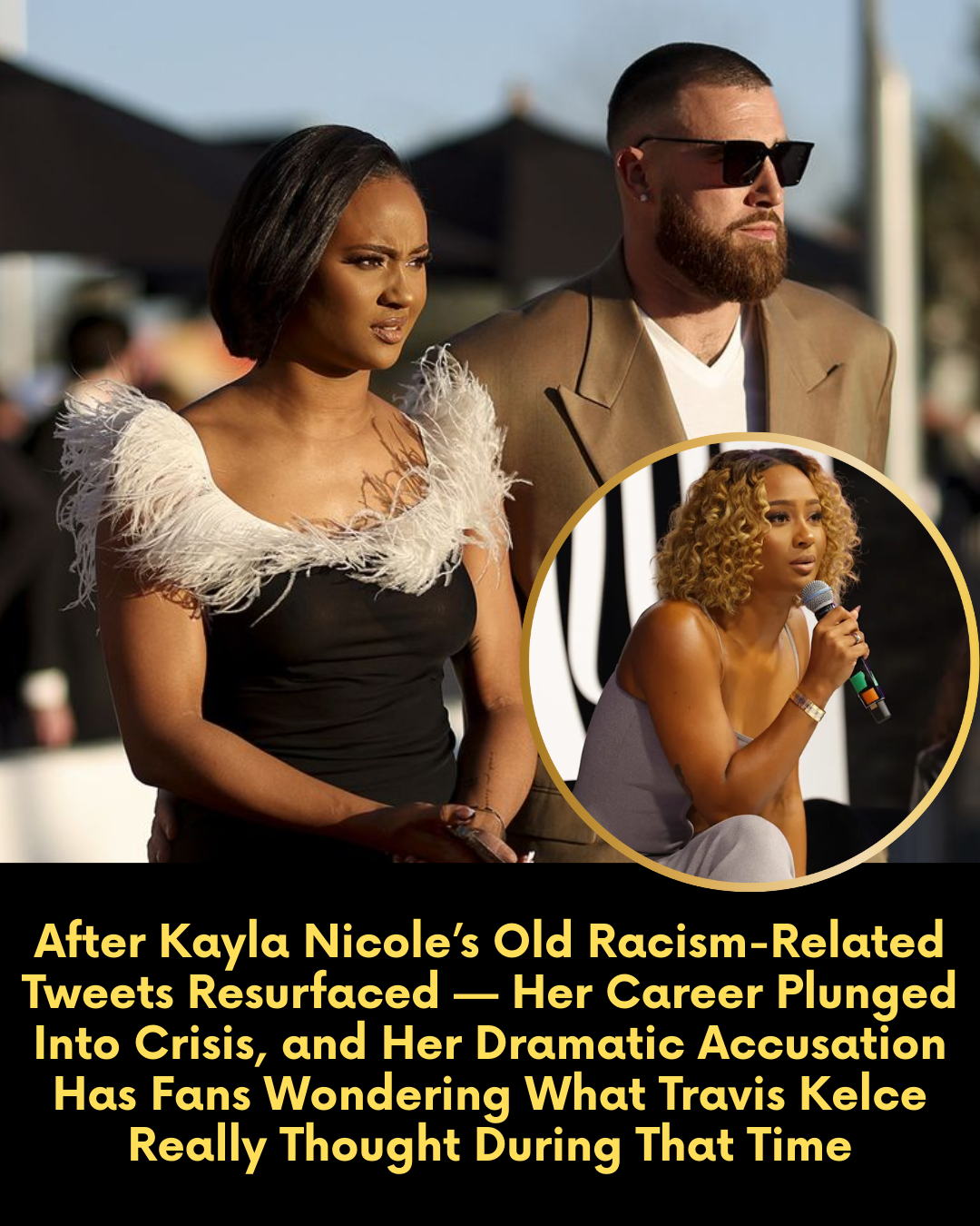 After Kayla Nicole’s Old Racism-Related Tweets Resurfaced — Her Career Plunged Into Crisis, and Her Dramatic Accusation Has Fans Wondering What Travis Kelce Really Thought During That Time