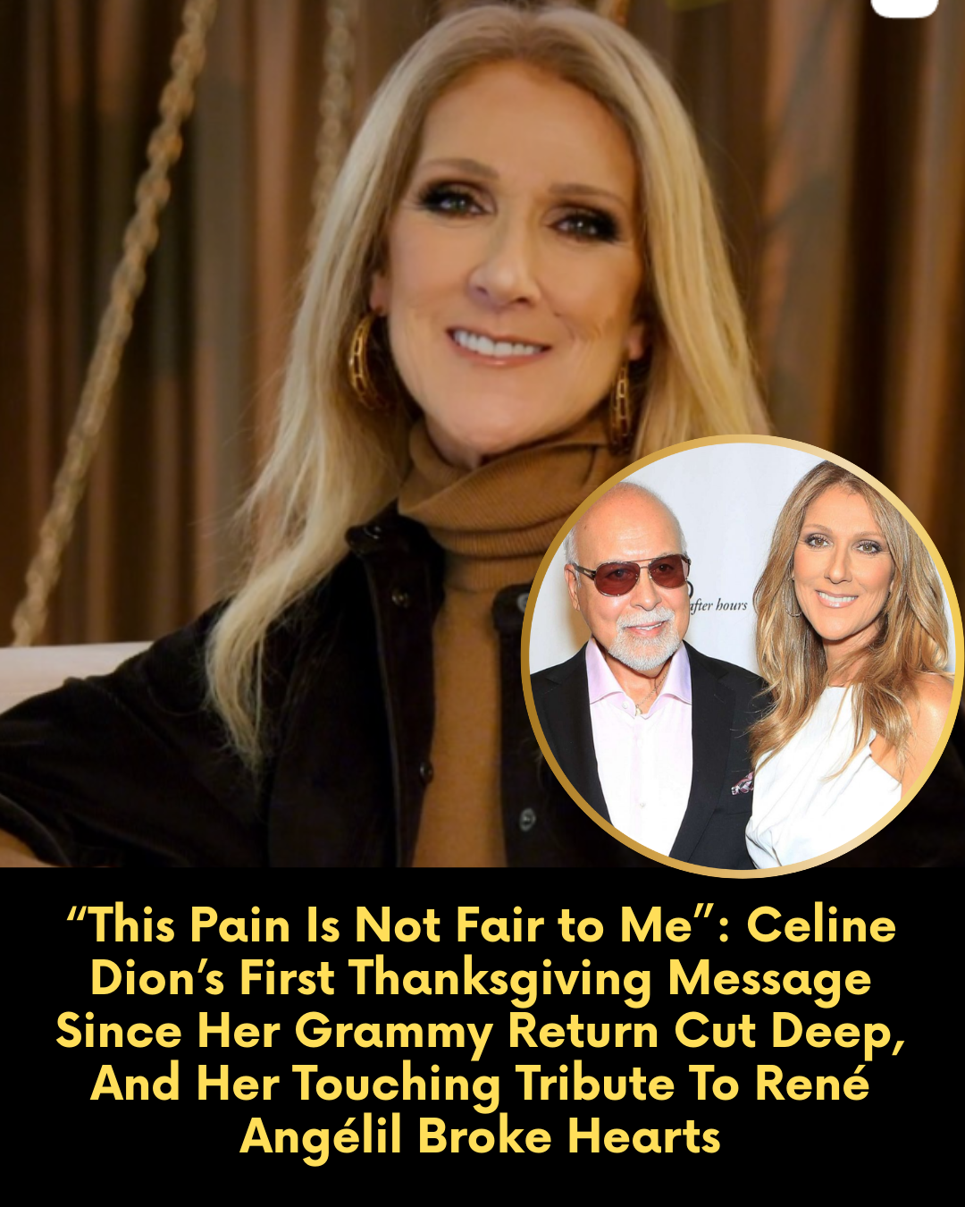 “This Pain Is Not Fair to Me”: Celine Dion’s First Thanksgiving Message Since Her Grammy Return Cut Deep, And Her Touching Tribute To René Angélil Broke Hearts