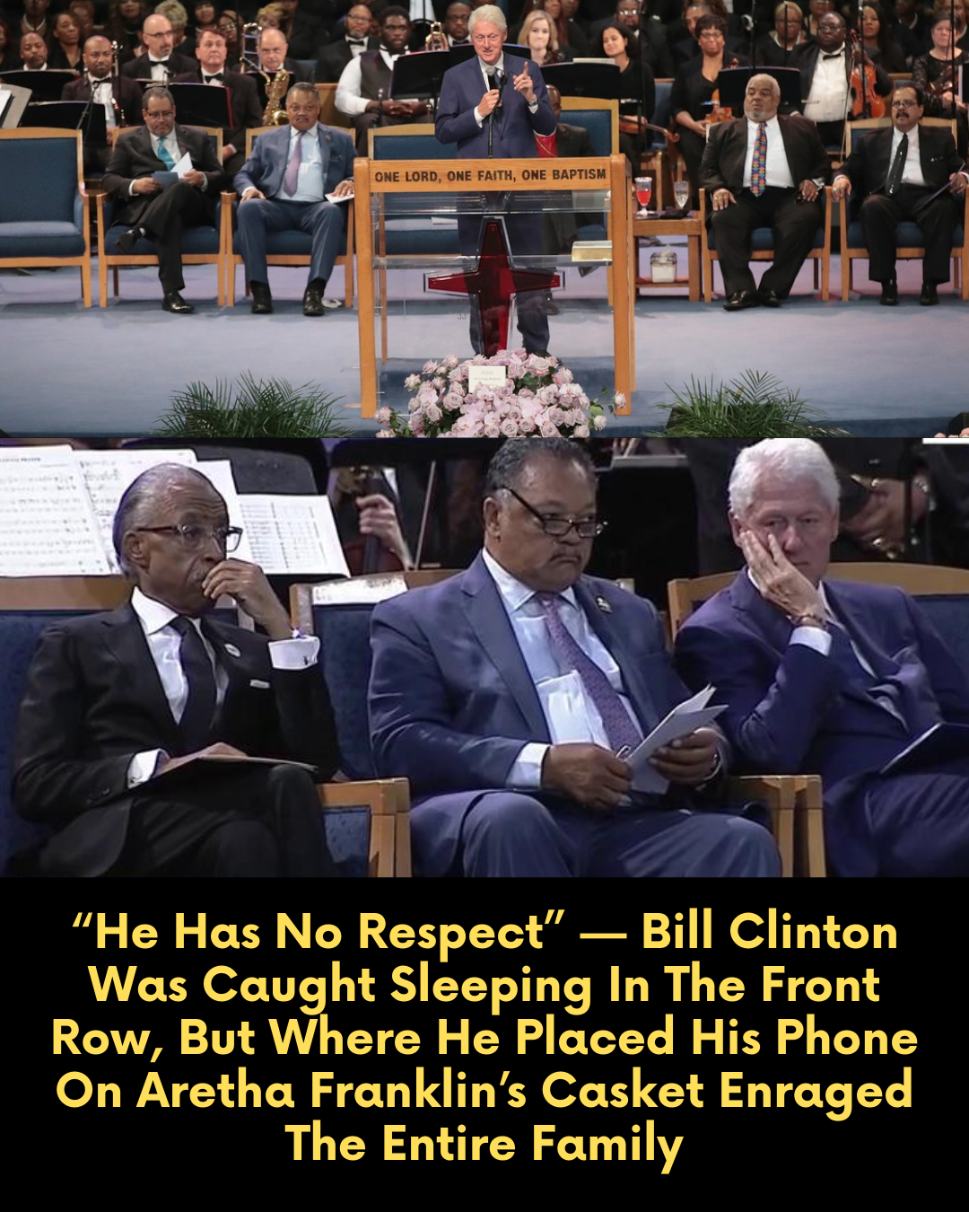 “He Has No Respect” — Bill Clinton Was Caught Sleeping In The Front Row, But Where He Placed His Phone On Aretha Franklin’s Casket Enraged The Entire Family