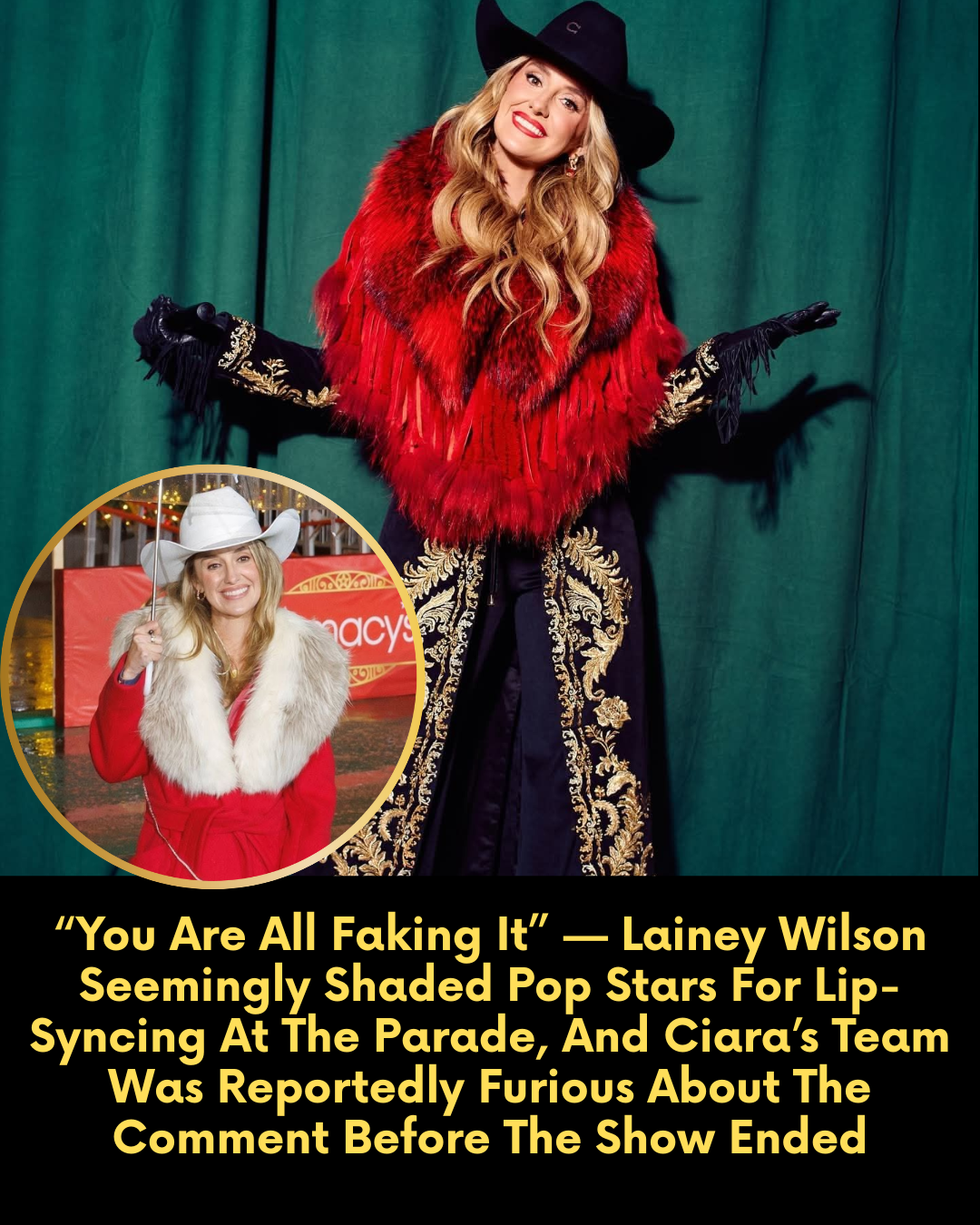 “You Are All Faking It” — Lainey Wilson Seemingly Shaded Pop Stars For Lip-Syncing At The Parade, And Ciara’s Team Was Reportedly Furious About The Comment Before The Show Ended